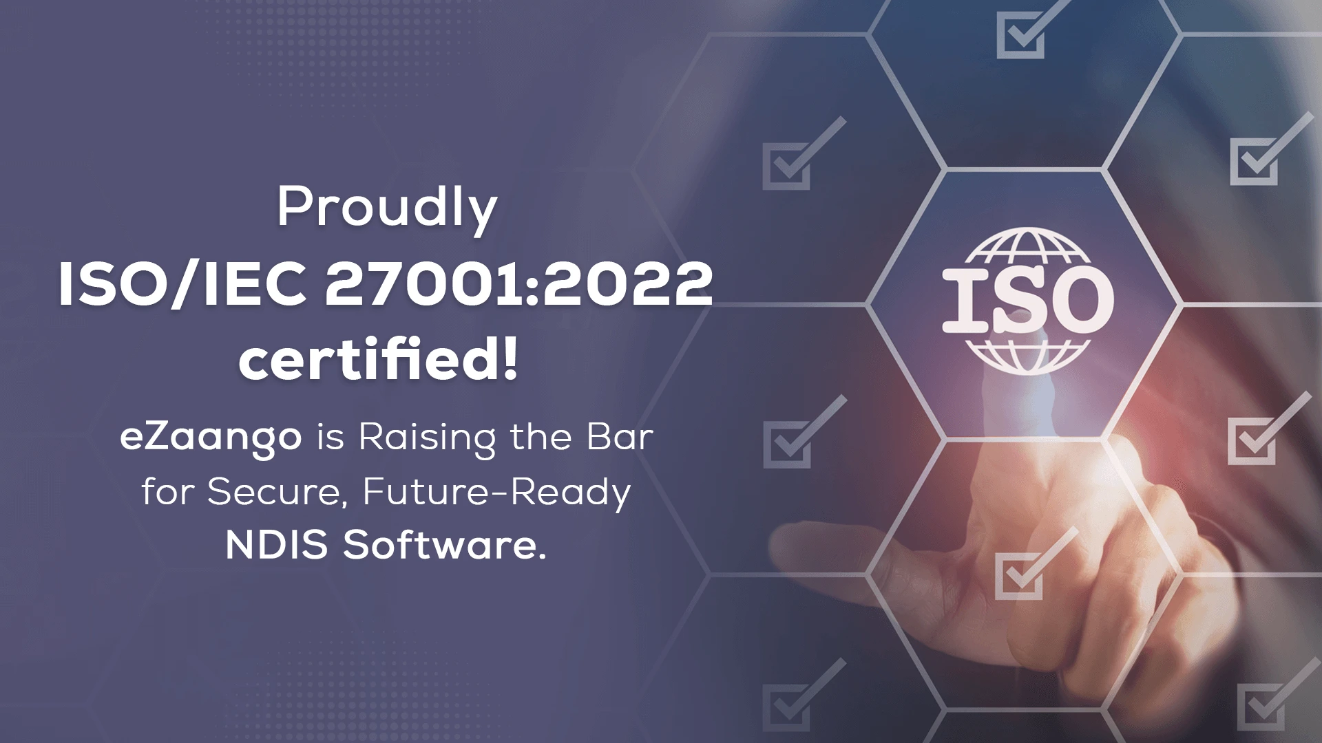 ISO/IEC 27001:2022 Certified